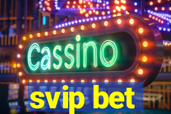 svip bet